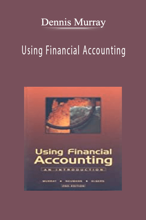 Using Financial Accounting – Dennis Murray