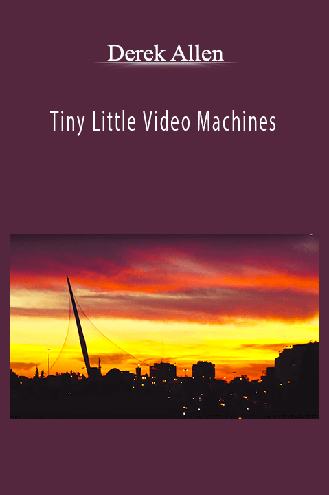 Tiny Little Video Machines – Derek Allen