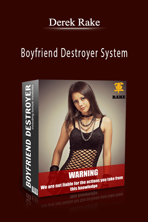 Boyfriend Destroyer System – Derek Rake