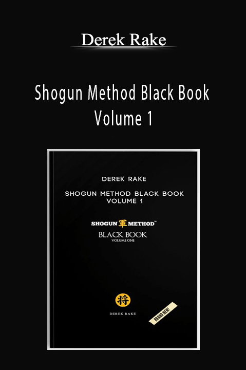 Shogun Method Black Book Volume 1 – Derek Rake