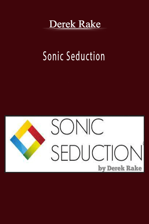 Sonic Seduction – Derek Rake