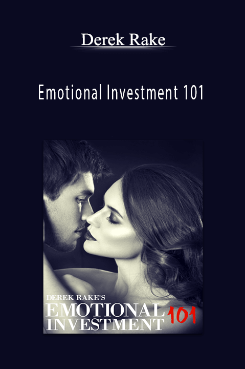 Emotional Investment 101 – Derek Rake