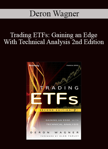 Trading ETFs: Gaining an Edge With Technical Analysis 2nd Edition – Deron Wagner