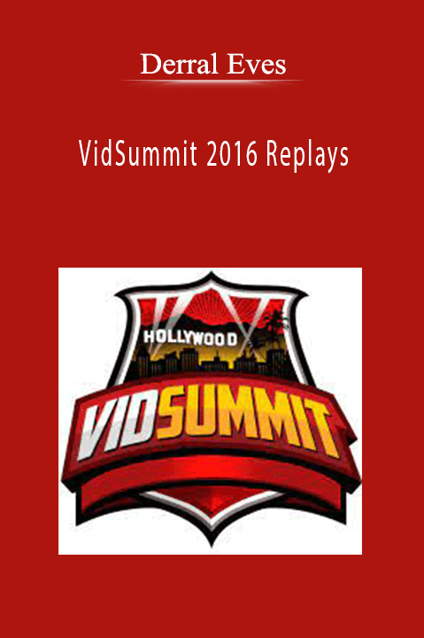 VidSummit 2016 Replays – Derral Eves