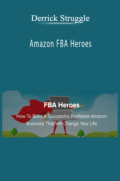 Amazon FBA Heroes – Derrick Struggle