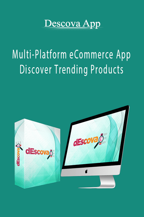 Multi–Platform eCommerce App Discover Trending Products – Descova App