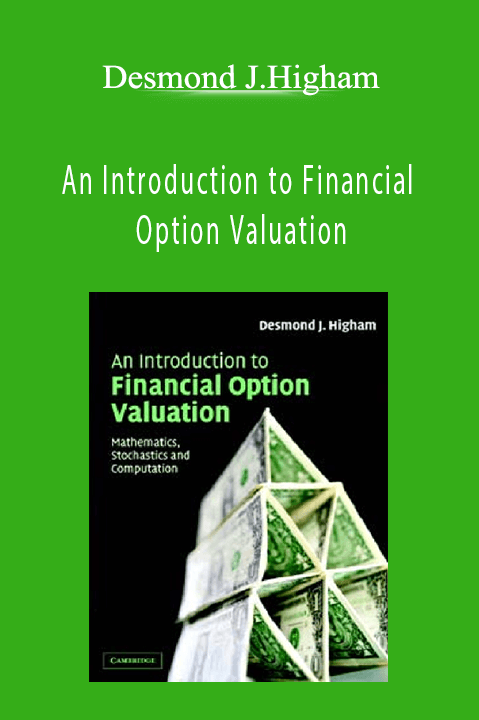 An Introduction to Financial Option Valuation – Desmond J.Higham