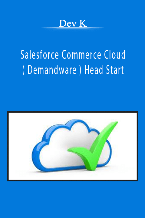 Salesforce Commerce Cloud ( Demandware ) Head Start – Dev K