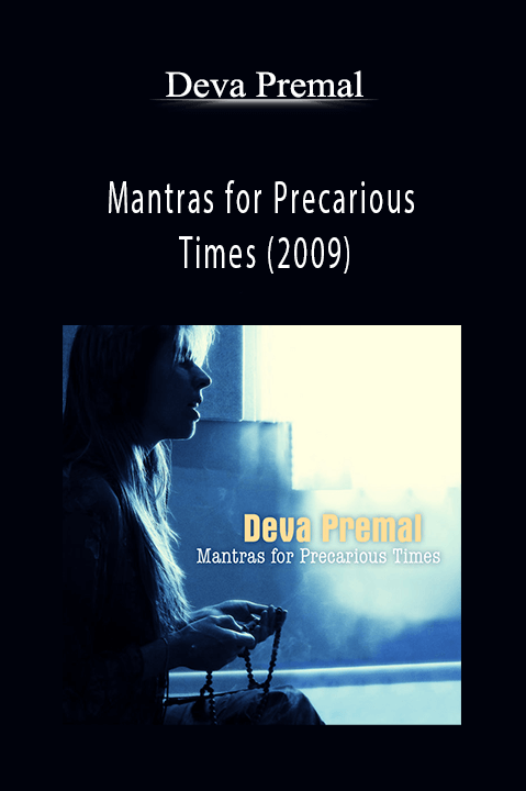 Mantras for Precarious Times (2009) – Deva Premal