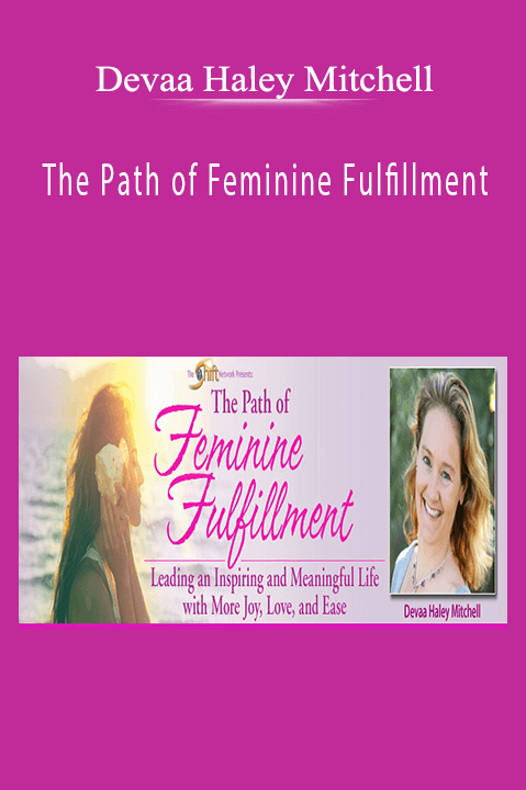 The Path of Feminine Fulfillment – Devaa Haley Mitchell