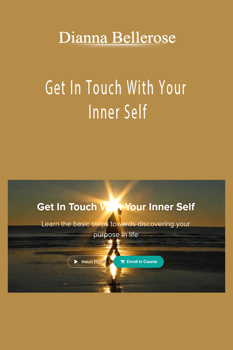 Get In Touch With Your Inner Self – Dianna Bellerose