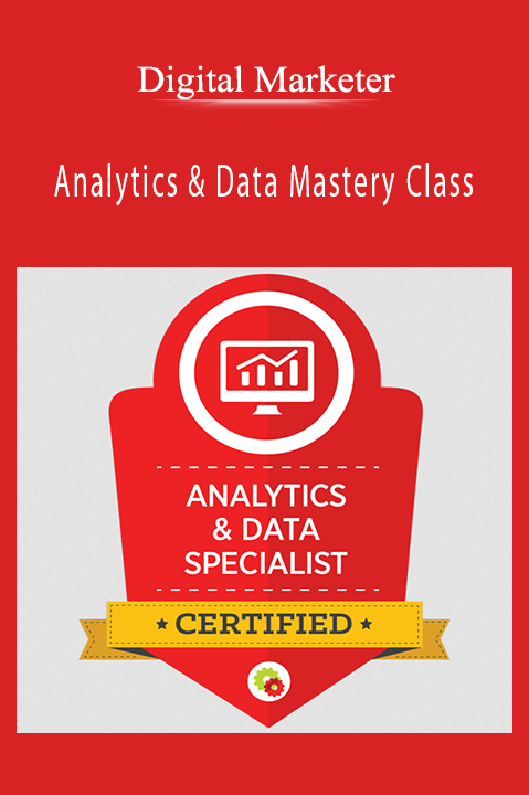 Analytics & Data Mastery Class – Digital Marketer