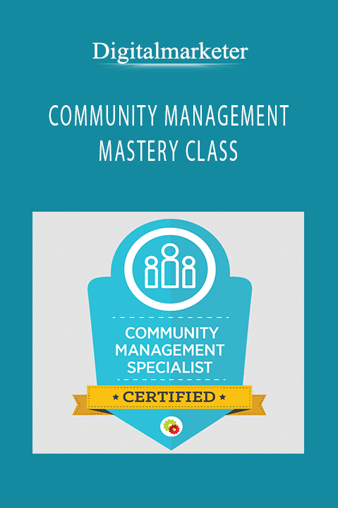 COMMUNITY MANAGEMENT MASTERY CLASS – Digitalmarketer