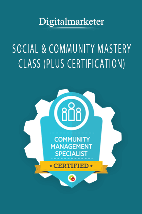 SOCIAL & COMMUNITY MASTERY CLASS (PLUS CERTIFICATION) – Digitalmarketer