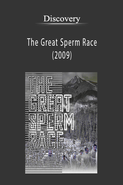 The Great Sperm Race (2009) – Discovery