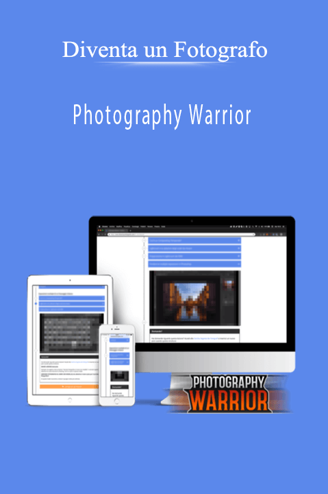 Photography Warrior – Diventa un Fotografo