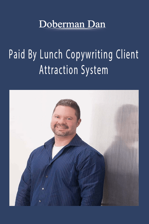 Paid By Lunch Copywriting Client Attraction System – Doberman Dan