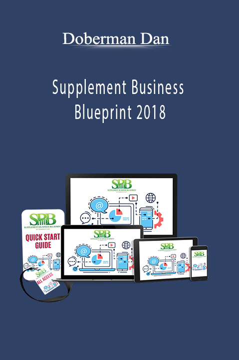 Supplement Business Blueprint 2018 – Doberman Dan