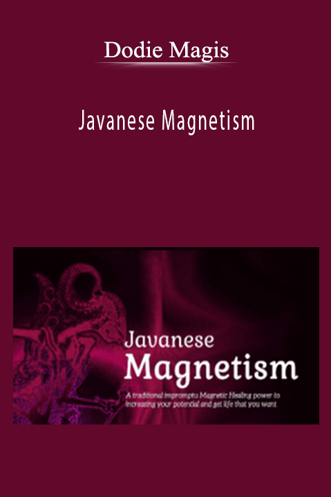 Javanese Magnetism – Dodie Magis