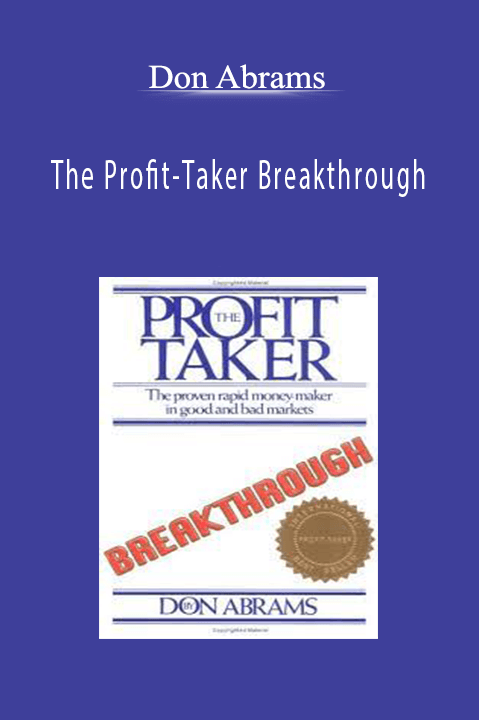 The Profit–Taker Breakthrough – Don Abrams