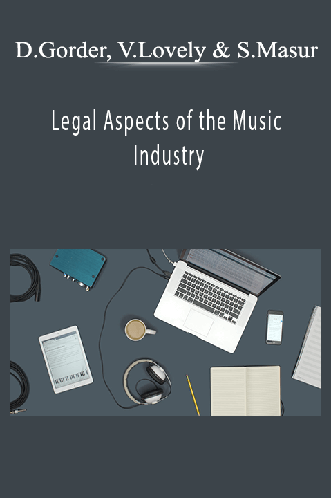 Legal Aspects of the Music Industry – Don Gorder