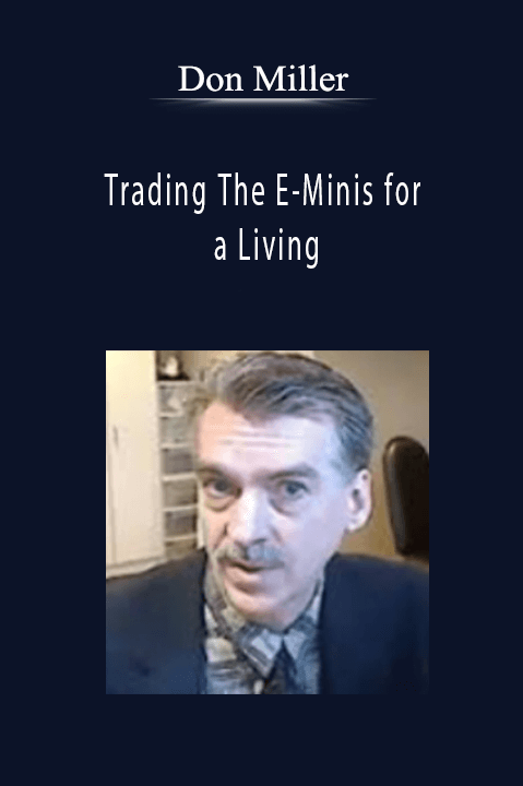 Trading The E–Minis for a Living – Don Miller