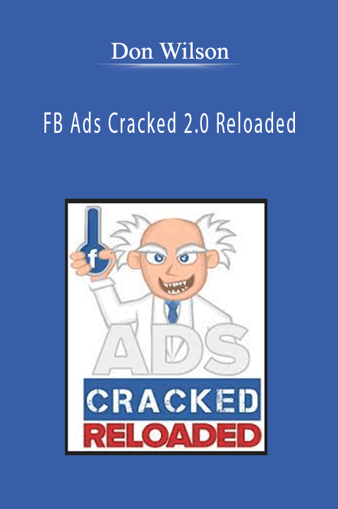 FB Ads Cracked 2.0 Reloaded – Don Wilson