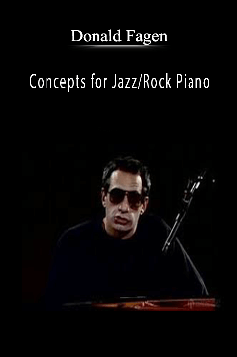 Concepts for Jazz/Rock Piano – Donald Fagen