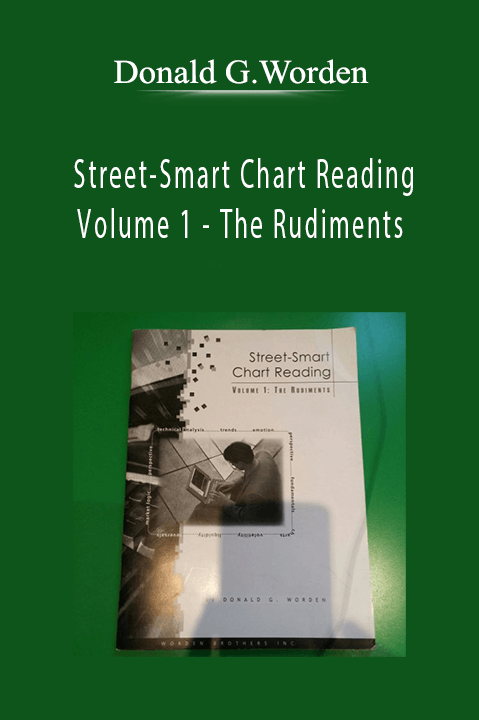 Street–Smart Chart Reading – Volume 1 – The Rudiments – Donald G.Worden