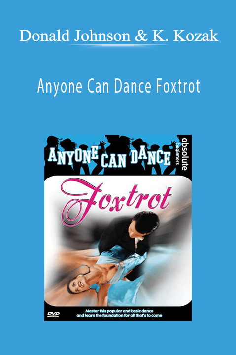 Anyone Can Dance Foxtrot – Donald Johnson & Kasia Kozak