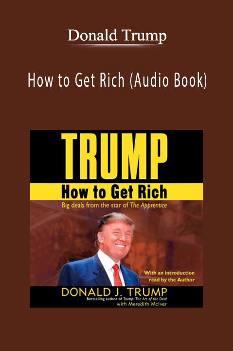 How to Get Rich (Audio Book) – Donald Trump