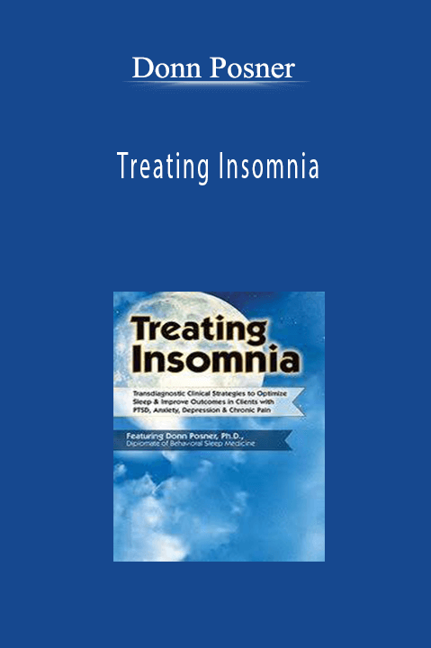 Treating Insomnia: Transdiagnostic Clinical Strategies to Optimize Sleep & Improve Outcomes in Clients with PTSD