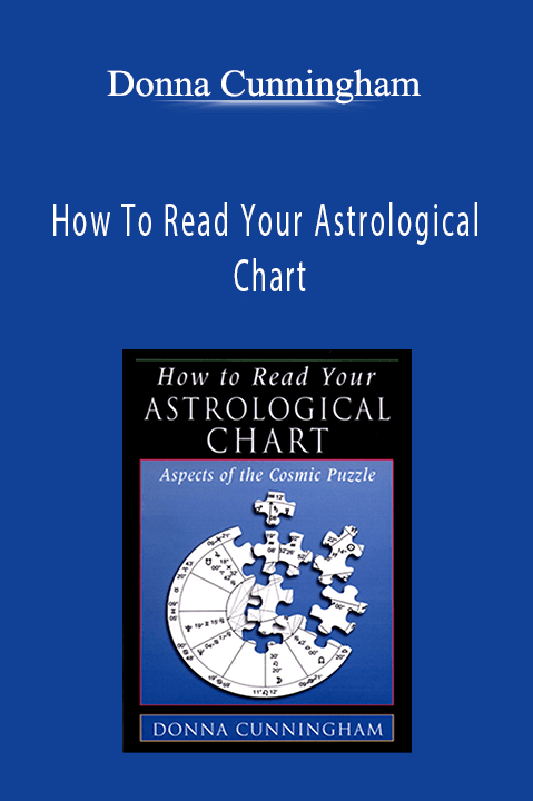 How To Read Your Astrological Chart – Donna Cunningham