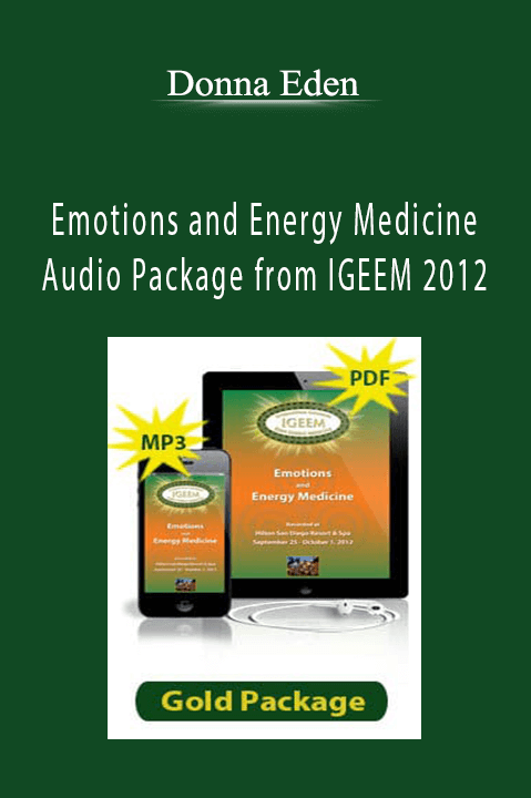 Emotions and Energy Medicine Audio Package from IGEEM 2012 – Donna Eden