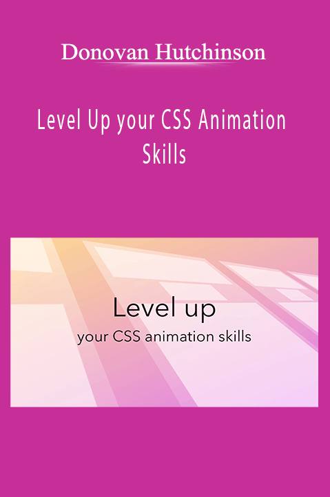 Level Up your CSS Animation Skills – Donovan Hutchinson