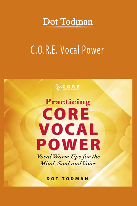 C.O.R.E. Vocal Power – Dot Todman