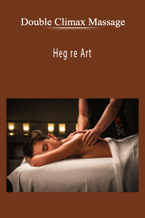 Heg re Art – Double Climax Massage