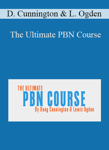 The Ultimate PBN Course – Doug Cunnington & Lewis Ogden