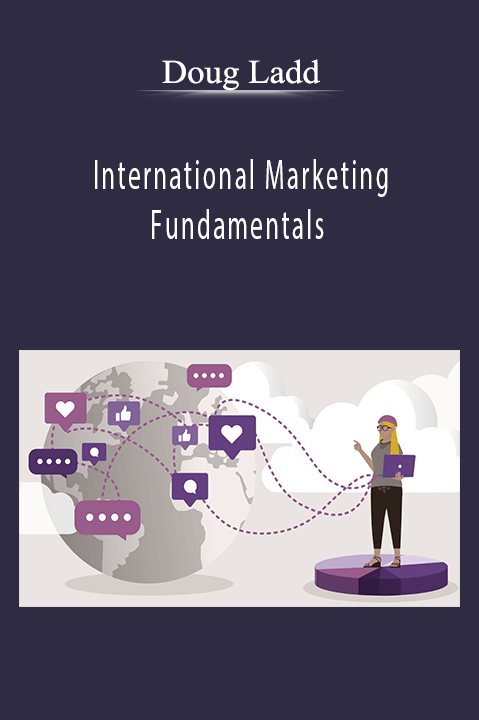 International Marketing Fundamentals – Doug Ladd