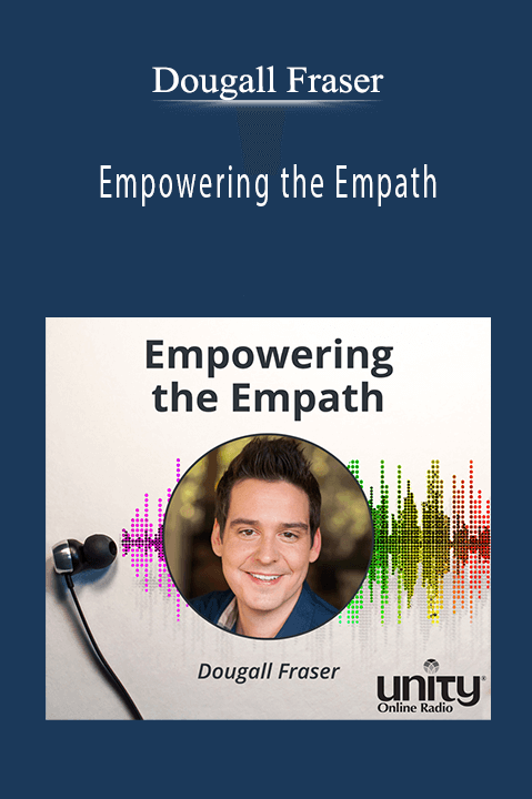 Empowering the Empath – Dougall Fraser