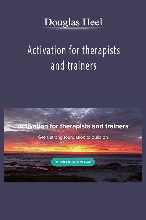 Activation for therapists and trainers – Douglas Heel