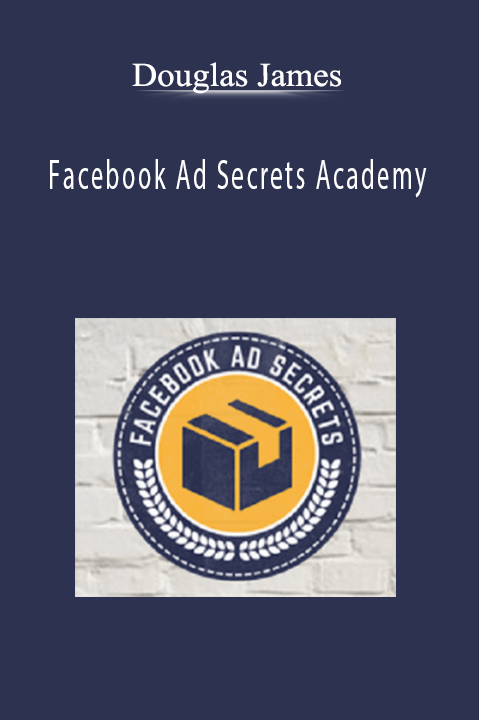 Facebook Ad Secrets Academy – Douglas James