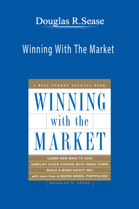 Winning With The Market – Douglas R.Sease