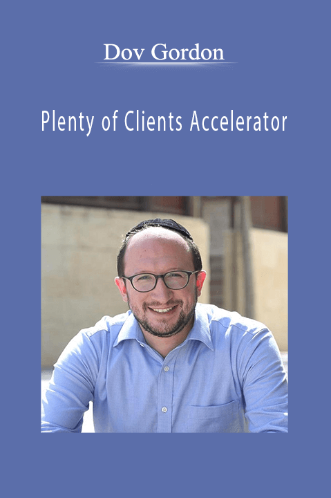 Plenty of Clients Accelerator – Dov Gordon