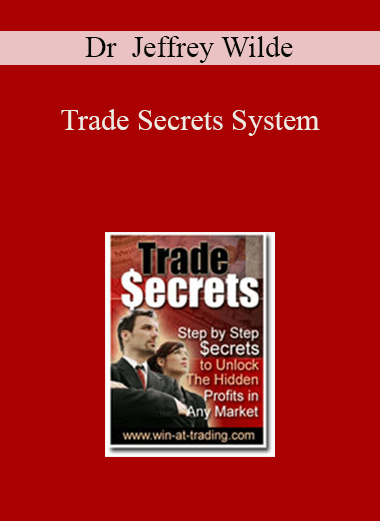 Trade Secrets System – Dr Jeffrey Wilde