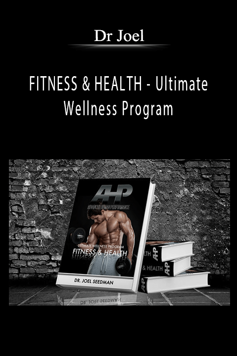 FITNESS & HEALTH – Ultimate Wellness Program – Dr Joel