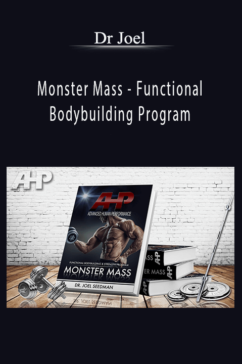 Monster Mass – Functional Bodybuilding Program – Dr Joel