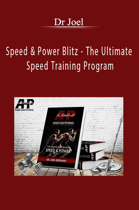 Speed & Power Blitz – The Ultimate Speed Training Program – Dr Joel