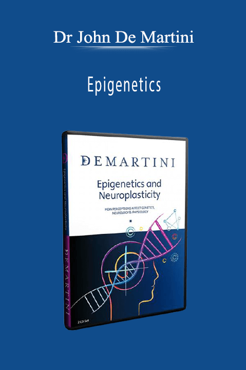 Epigenetics – Dr John De Martini