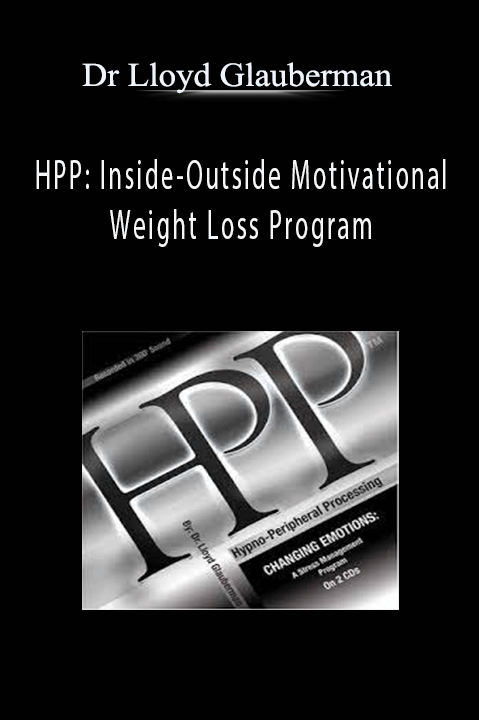 HPP: Inside–Outside Motivational Weight Loss Program – Dr Lloyd Glauberman